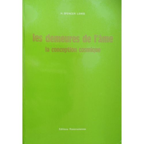 Les Demeures De L'ame - La Conception Cosmique de H-Spencer Lewis