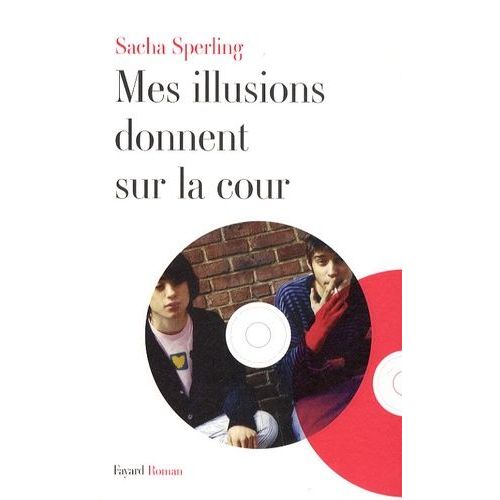 Mes Illusions Donnent Sur La Cour    Format Beau livre 