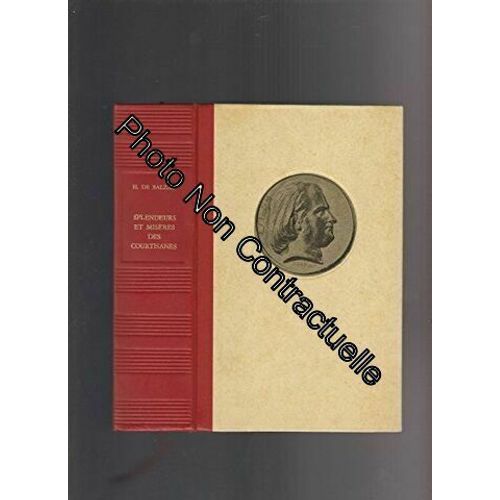 Splendeurs Et Misres Des Courtisanes - Introduction Notes Et Choix De Variantes Par Antoine Adam   