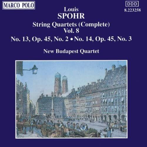 Spohr: String Quartets (Complete) Vol. 8: No. 13 And 14 - Unknown