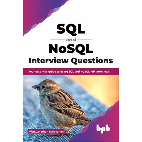 Sql And Nosql Interview Questions: Your Essential Guide To Acing Sql And Nosql Job Interviews (English Edition)    Format Broch 