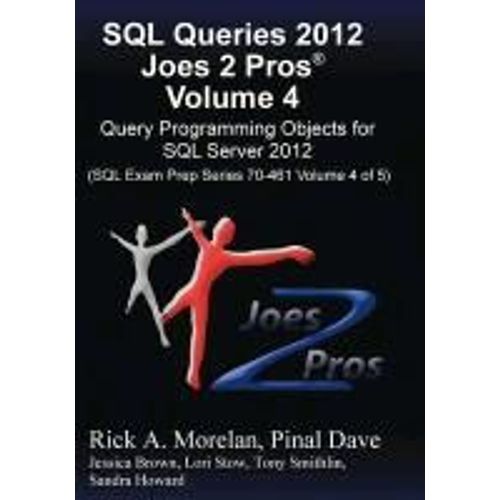 Sql Queries 2012 Joes 2 Pros Volume 4   de Rick Morelan  Format Poche 