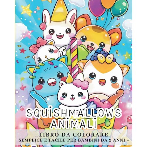 Squishmallows Animali - Libro Da Colorare Semplice E Facile Per Bambini Da 2 Anni In Su    Format Broch 