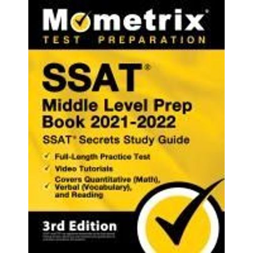Ssat Middle Level Prep Book 2021-2022 - Ssat Secrets Study Guide, Full-Length Practice Test, Video Tutorials, Covers Quantitative (Math), Verbal (Vocabulary), And Reading    Format Broch 