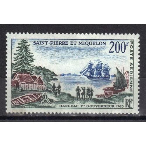 St-Pierre-Et-Miquelon 1963 Poste Aerienne : Bicentenaire De L'arrive Du 1er Gouverneur Dangeac - Timbre 200 F. Vert, Violet-Brun Et Outremer Neuf * Cote 31,80 