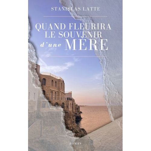 Quand Fleurira Le Souvenir D'une Mre  