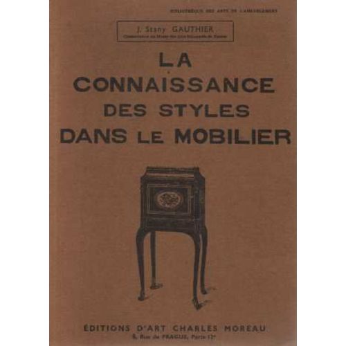 La Connaissance Des Styles Dans Le Mobilier   de stany gauthier