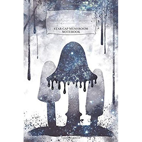 Star Cap Mushroom Notebook: Ink Cap (Coprinus Comatus) Cosmic Sky, College Rule (6 X 9 Inch) Composition Journal, 120 Pages   de unknown  Format Broch 