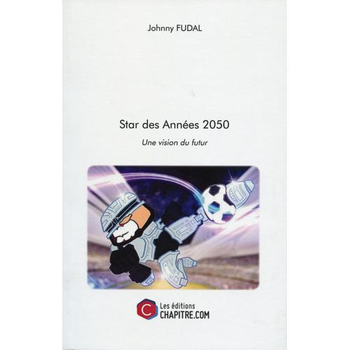 STAR DES ANNEES 2050 - UNE VISION DU FUTUR  Rakuten