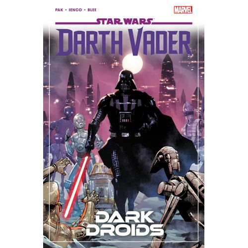 Star Wars: Darth Vader By Greg Pak Vol. 8 - Dark Droids    Format Broch 