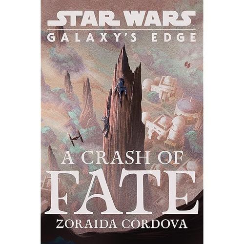 Star Wars: Galaxy's Edge: A Crash Of Fate    Format Reli 