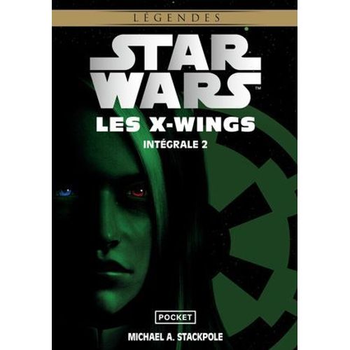 Star Wars Intgrale Les X-Wings Tome 2  