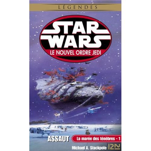 Star Wars - Numro 40 La Mare Des Tnbres - Tome 1 Assaut  