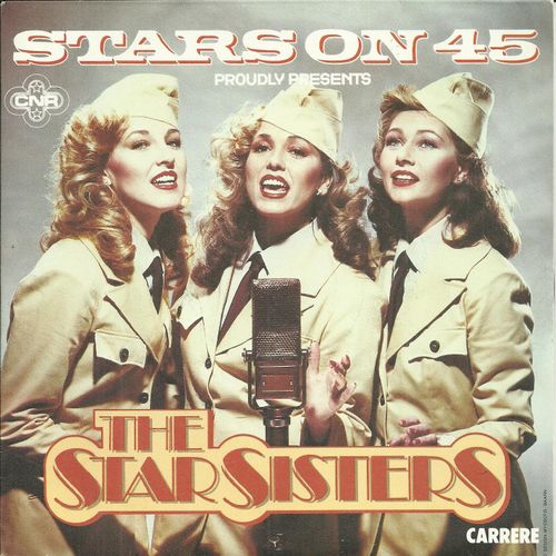 Stars On 45 : Boogie Woogie Bugle Boy, South American Way, Bej Mir Bist, In The Mood, Rum And Coca Cola, Tico Tico  / Stars Serenade (Duiser - Eggermont) 3'50 - The Star Sisters