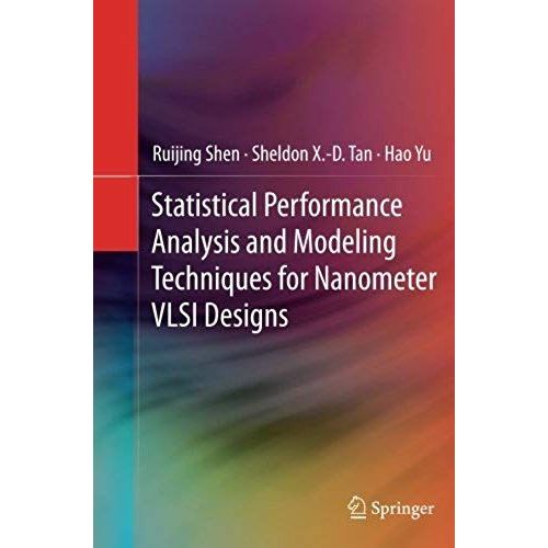 Statistical Performance Analysis And Modeling Techniques For Nanometer Vlsi Designs    Format Broch 