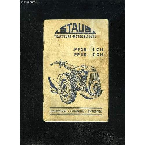 Staub Tracteurs Motoculteurs - Pp2b 4ch - Pp3b 5 Ch - Description ...