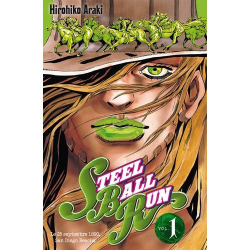Jojo's Bizarre Adventure - Saison 7 - Steel Ball Run - Tome 1 : Le 25 Septembre 1890, San Diego Beach    Format Tankobon 