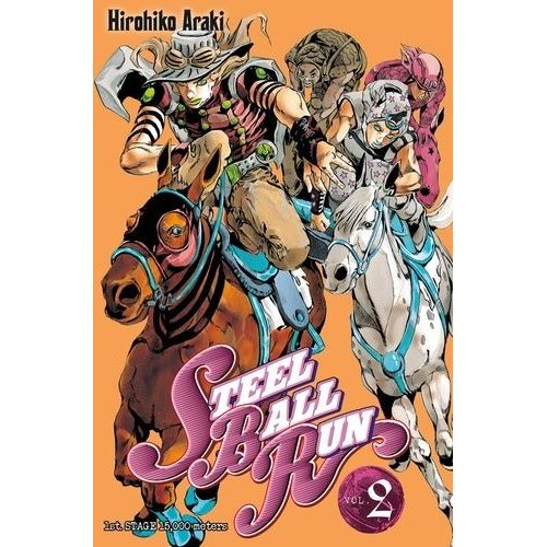Jojo's Bizarre Adventure - Saison 7 - Steel Ball Run - Tome 2 : 1re tape - 15 000 Mtres    Format Tankobon 