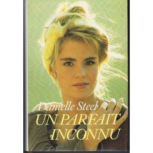 Un Parfait Inconnu   de danielle steel 