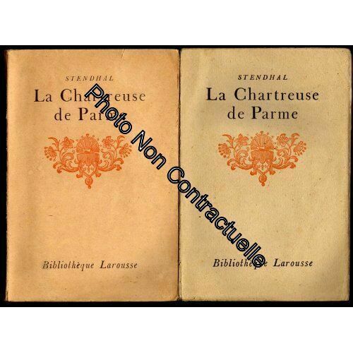 Stendhal. La Chartreuse De Parme. Notice Et Annotations Par Auguste Dupouy Agrg De L'universit. T. 1. Deux Gravures Hors Texte. T. 2. Deux Gravures Hors Texte   