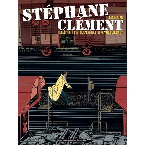 Stphane Clment, Chroniques D'un Voyageur - Le Gupier - A L'est De Karakulak - Le Repaire De Kolstov   de Ceppi Daniel  Format Album 