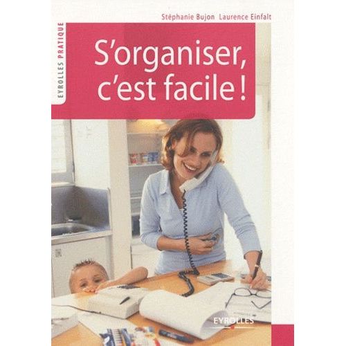 S'organiser, C'est Facile !    Format Beau livre 