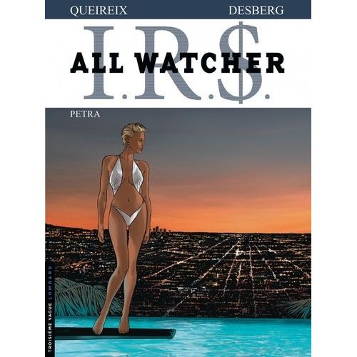 Irs All Watcher - Tome 3 - Petra    Format Album 