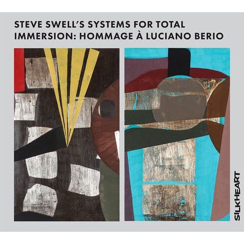 Steve Swell - Steve Swell's Systems For Total Immersion: Hommage A Luciano Berio - Steve Swell