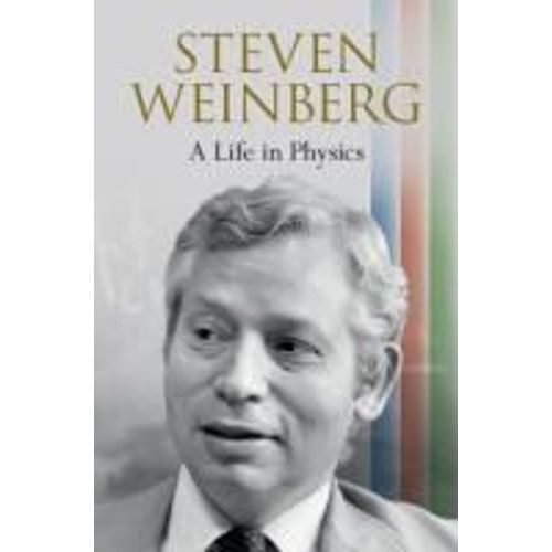 Steven Weinberg: A Life In Physics    Format Reli 