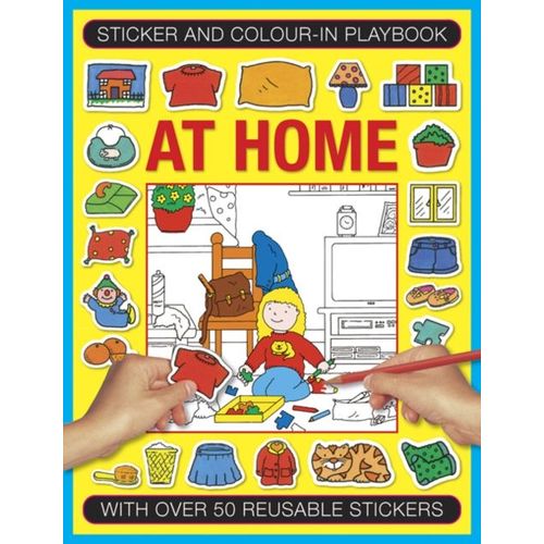 Sticker And Color-In Playbook: At Home: With Over 50 Reusable Stickers   de Isabel Clarke  Format Broch 