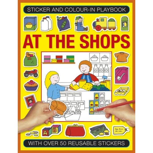 Sticker And Color-In Playbook: At The Shops: With Over 50 Reusable Stickers   de Isabel Clarke  Format Broch 