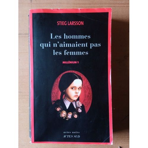 Stieg Larsson - Millnium Tome 1 - Les Hommes Qui N'aimaient Pas Les Femmes   