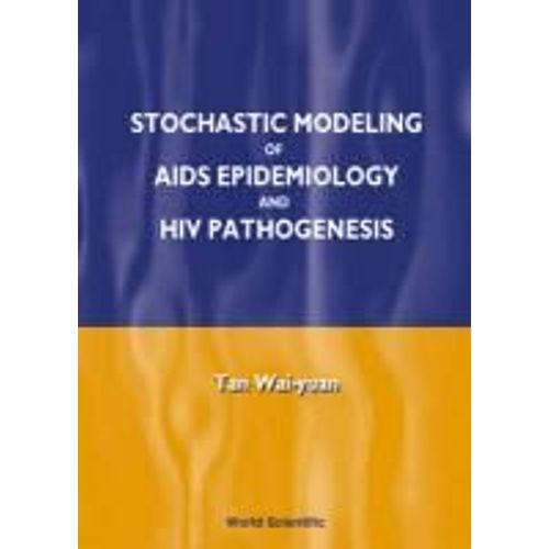 Stochastic Modelling Of Aids Epidemiology And Hiv Pathogenesis    Format Reli 