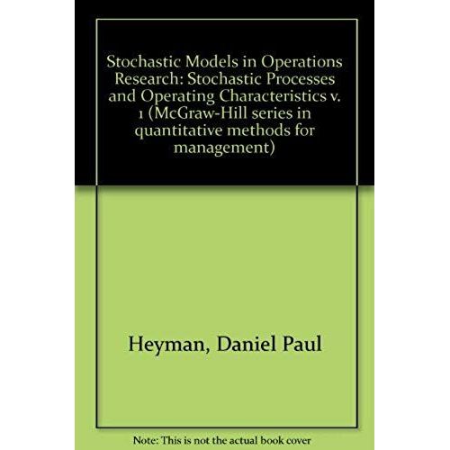 Stochastic Models In Operations Research, Vol. 1: Stochastic Processes And Operating Characteristics (Mcgraw-Hill Series In Quantitative Methods For Management)   de Matthew J. Sobel  Format Broch 