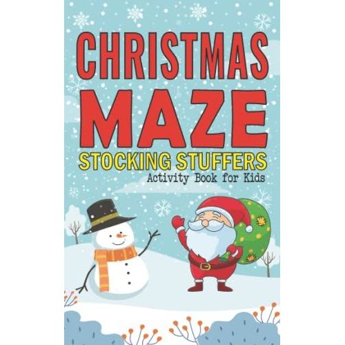 Stocking Stuffers: Christmas Mazes Book For Kids: Christmas Gifts For Kids | Stocking Stuffers For Kids | 60 Maze Workbook | 3 Difficulty (Simple - Medium & Hard) For Problem-Solving   de Press, Xmazesmas  Format Broch 