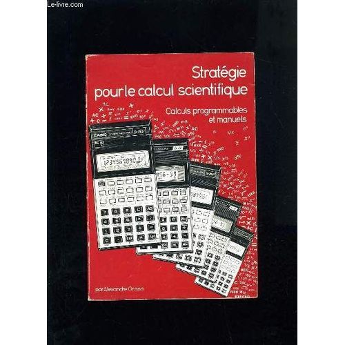 Strategie Pour Le Calcul Scientifique - Calculs Programmables Et Manuels   de ALEXANDRE OCANA