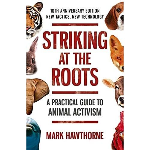 Striking At The Roots: A Practical Guide To Animal Activism    Format Broch 