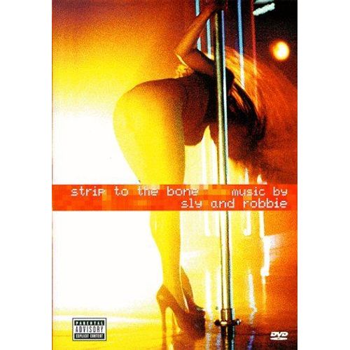 Strip To The Bone: Music By Sly & Robbie Arranged & Mixed By Howie B de Jeff Stein