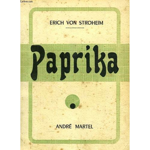 Paprika de Erich Von Stroheim
