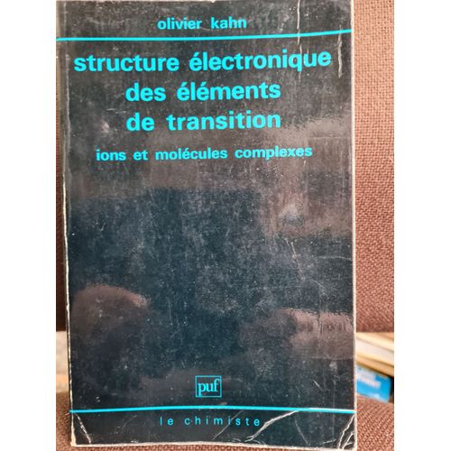 Structure Electronique Des Elements De Transition   de Kahn Olivier 