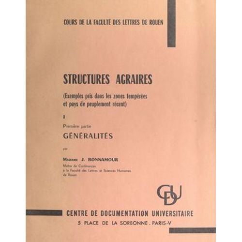 Structures Agraires (Exemples Pris Dans Les Zones Tempres Et Pays De Peuplement Rcent) (1). Gnralits  