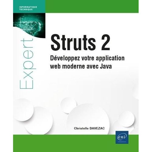 Struts 2 - Dveloppez Votre Application Web Moderne Avec Java   de Davezac Christelle  Format Beau livre 