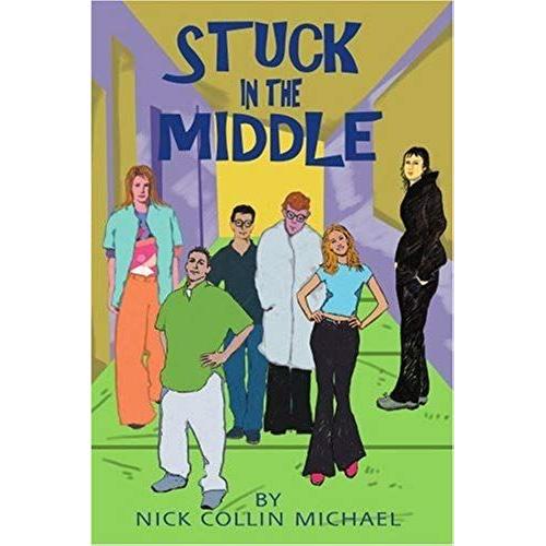 Stuck In The Middle   de Nick Collin Michael 