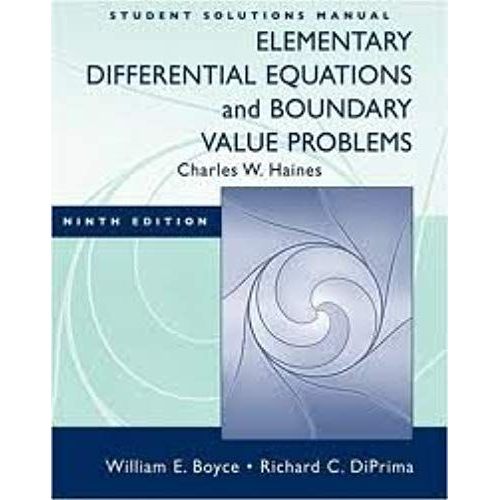 Student Solutions Manual To Accompany Boyce Elementary Differential Equations 9e And Elementary Differential Equations W/ Boundary Value Problems 8e 9th (Ninth) Edition By Boyce, William E., Diprima,   de Boyce  Format Broch 