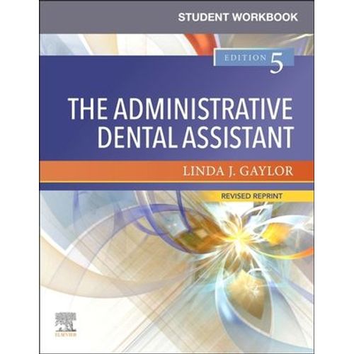 Student Workbook For The Administrative Dental Assistant - Revised Reprint    Format Broch 