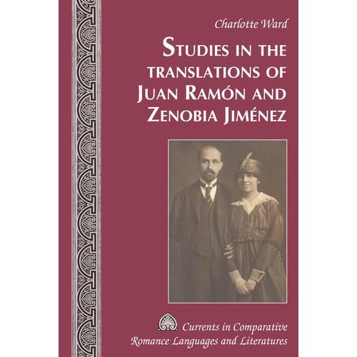 Studies In The Translations Of Juan Ramn And Zenobia Jimnez   de Charlotte Ward 