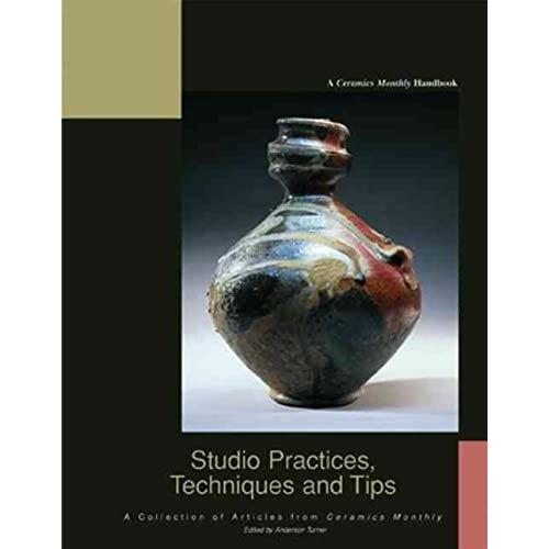 Studio Practices, Techniques And Tips: A Collection Of Articles From Ceramics Monthly   de unknown  Format Broch 