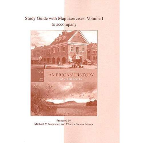 Study Guide With Map Exercises To Accompany American History: A Survey, Volume 1    Format Broch 