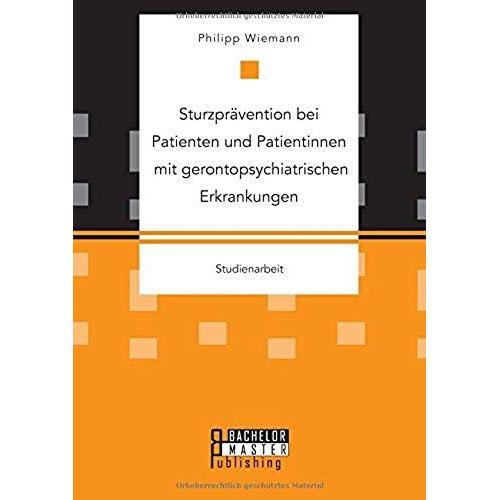 Sturzprvention Bei Patienten Und Patientinnen Mit Gerontopsychiatrischen Erkrankungen   de Philipp Wiemann  Format Broch 