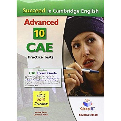 Succeed In Cambridge English Advanced-Cae-2015 Format: 10 Complete Cambridge Cae Practice Tests   de Lawrence Mamas  Format Broch 